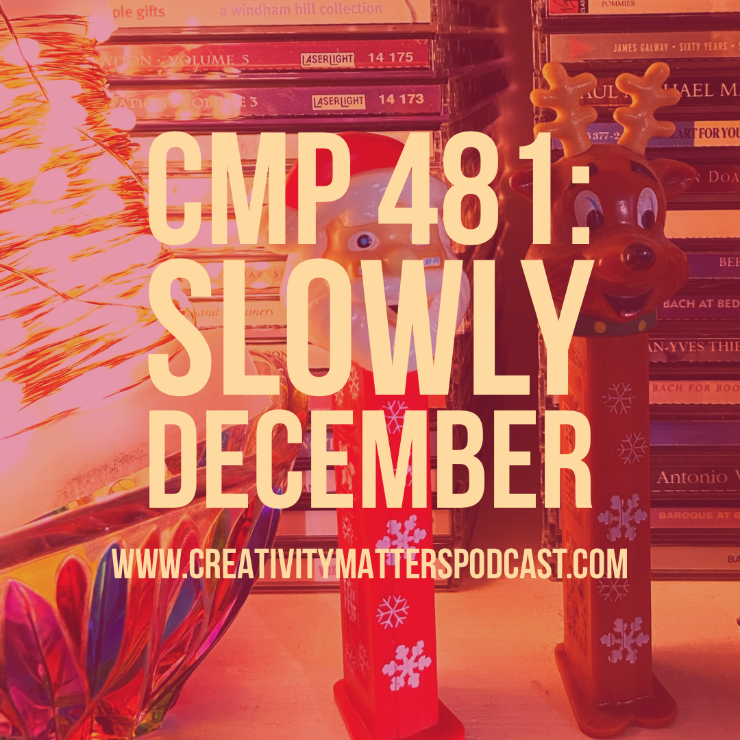 Episode 481 - Slowly December